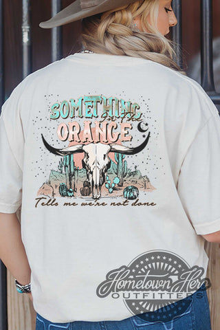 Something in the Orange Tees