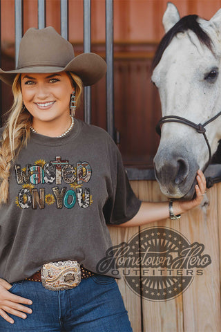 Wasted on You Tee